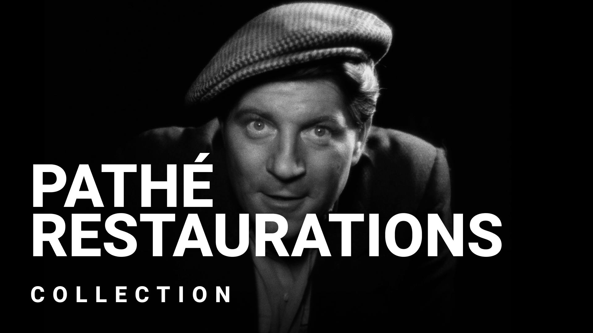 La collection Pathé Restaurations