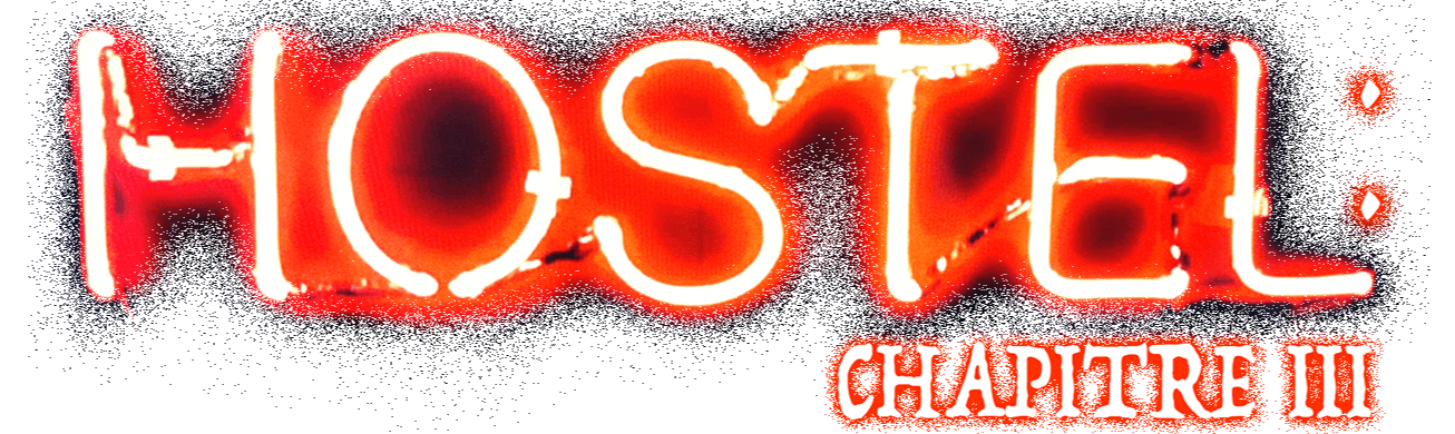 Hostel - Chapitre III