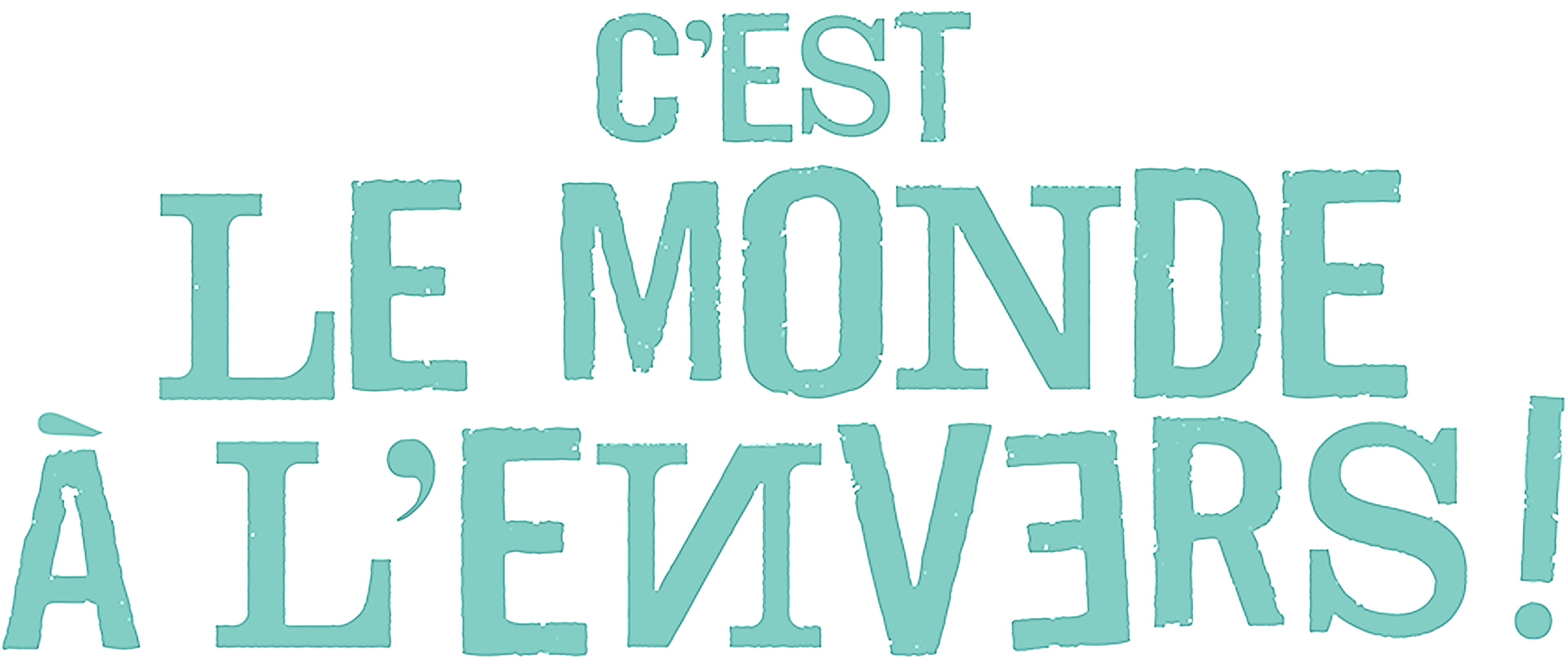 C'est le monde à l'envers !