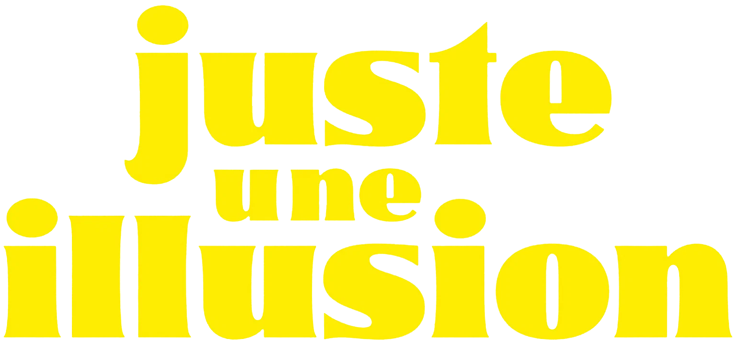 Juste une illusion