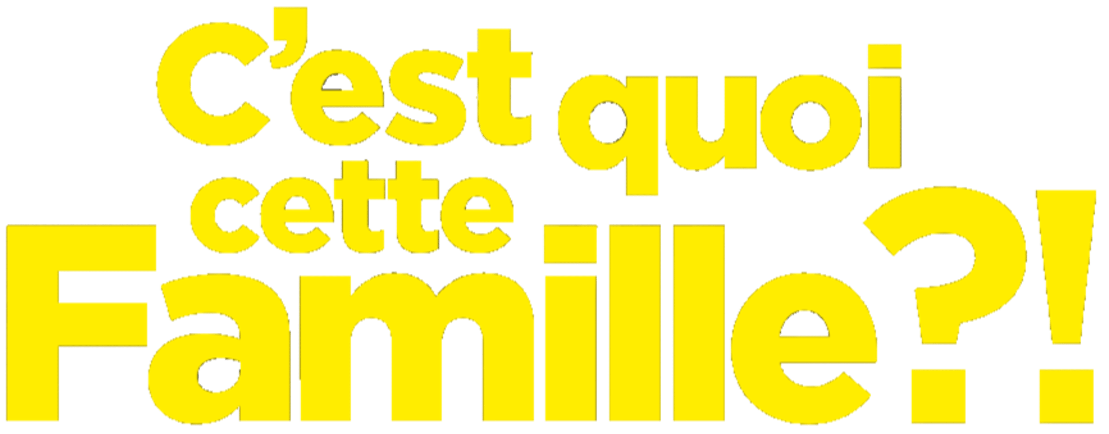 C'est quoi cette famille ?!