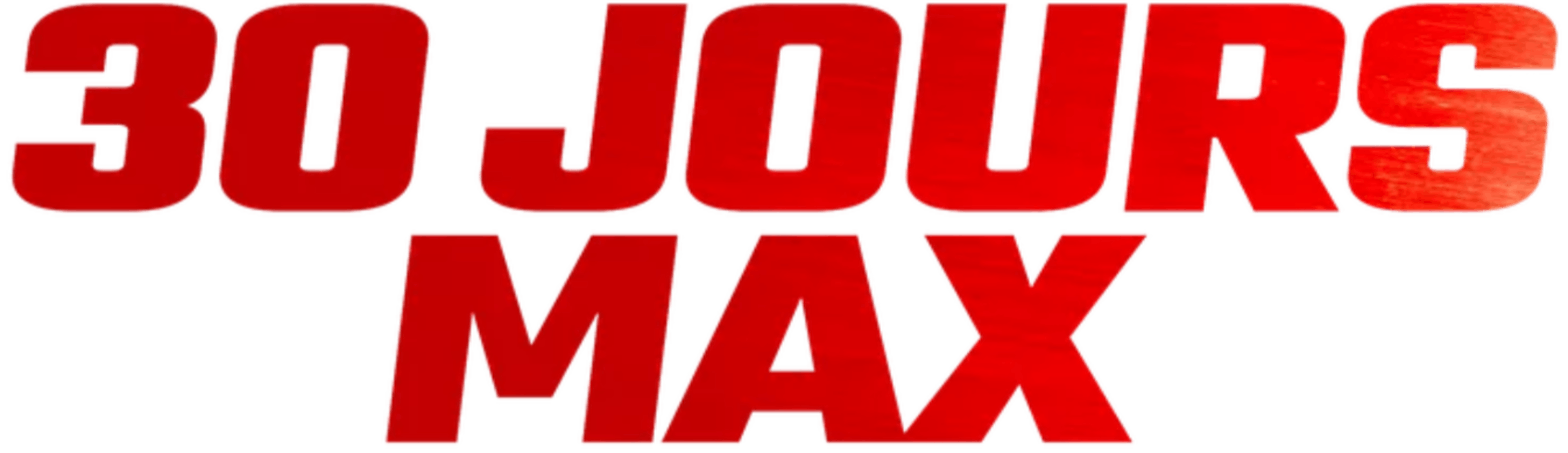 30 jours max