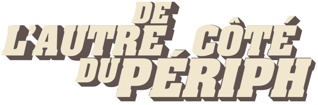 De l'autre côté du périph