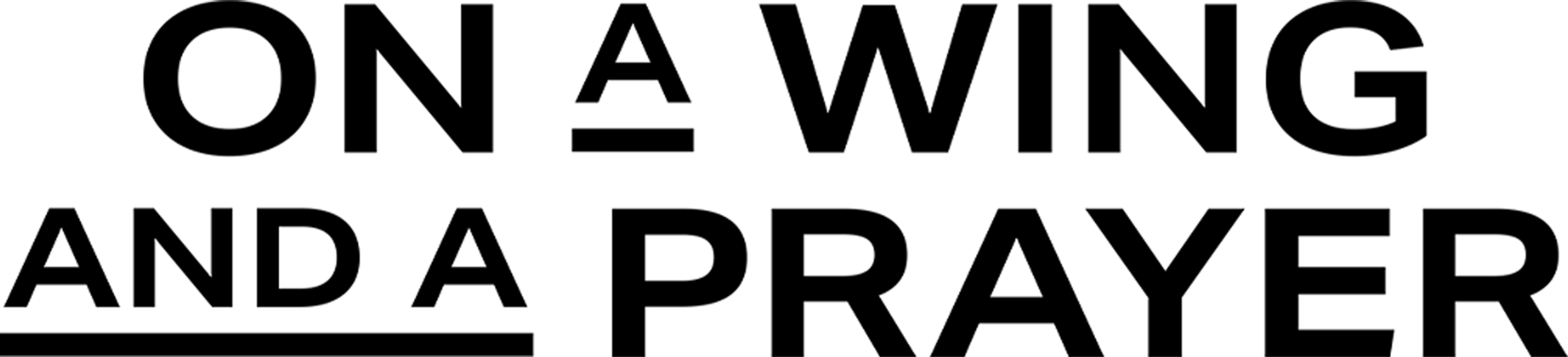 On a Wing and a Prayer