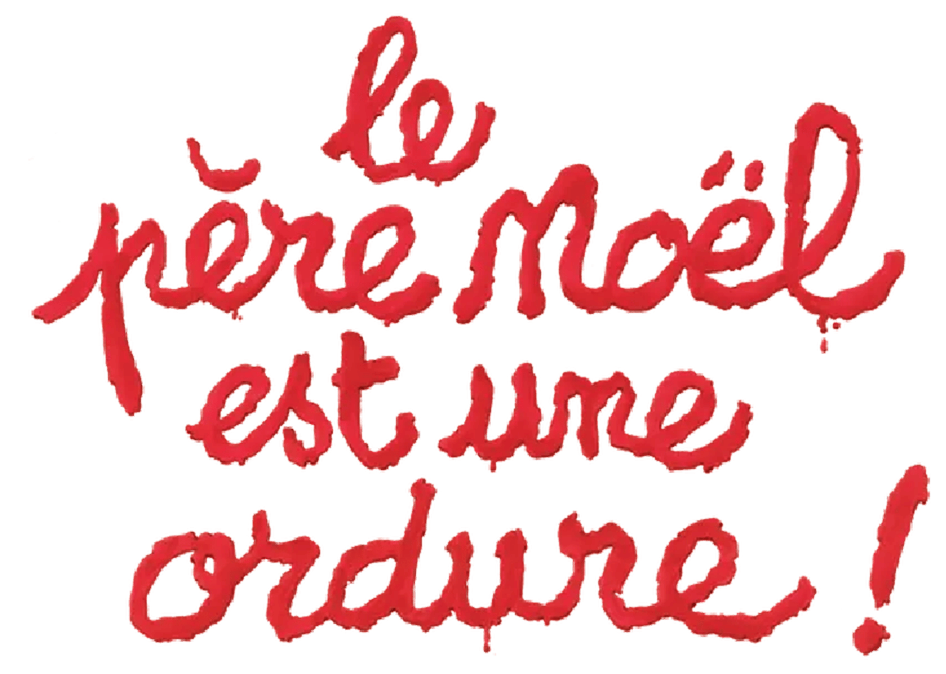 Le Père Noël est une ordure