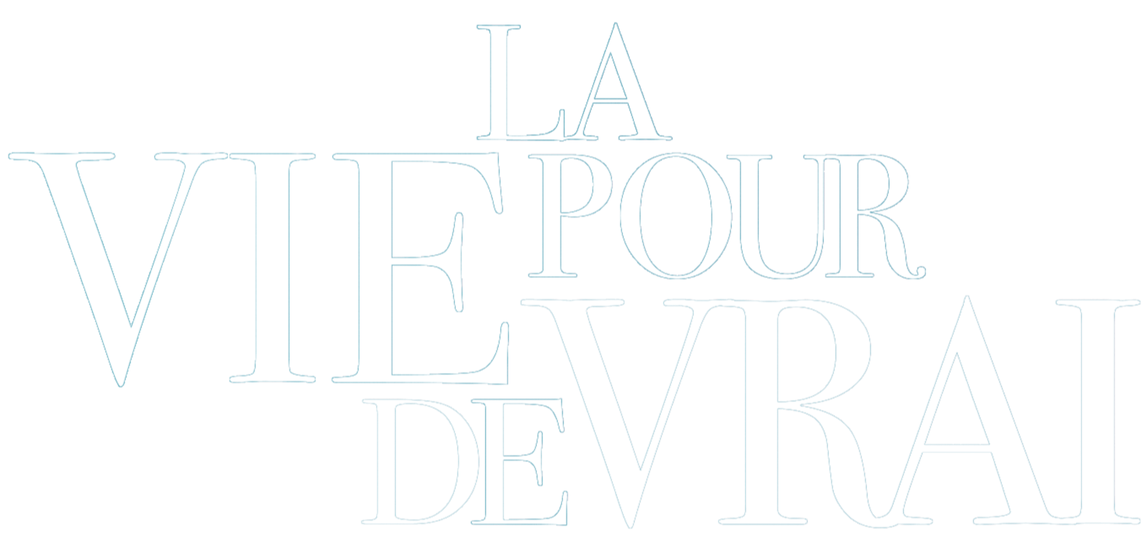 La Vie pour de vrai