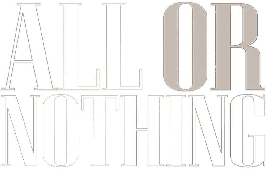 All or Nothing