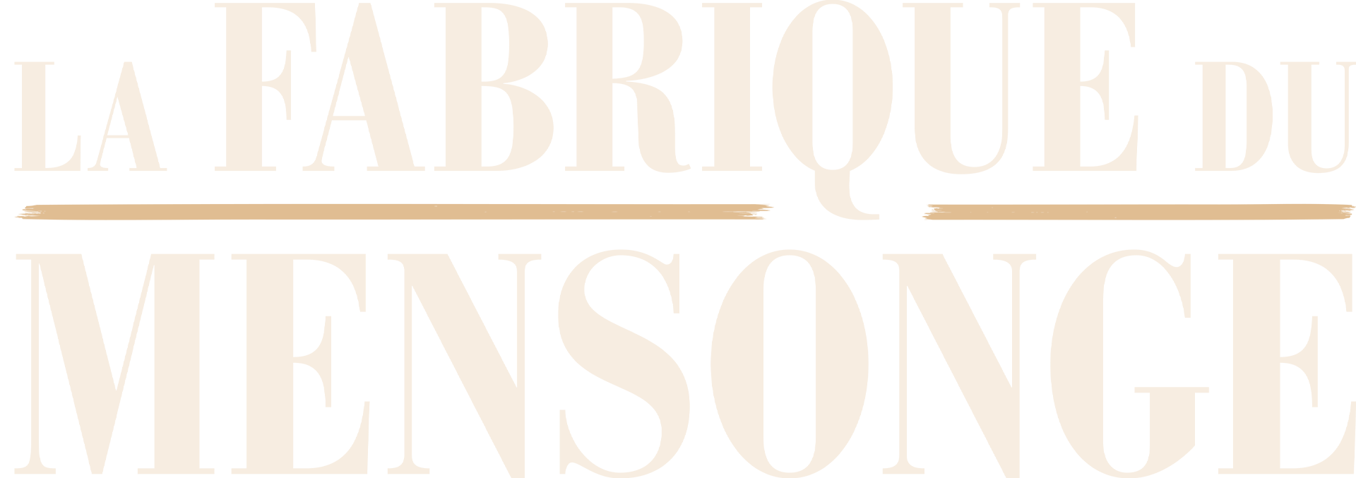 La Fabrique du mensonge