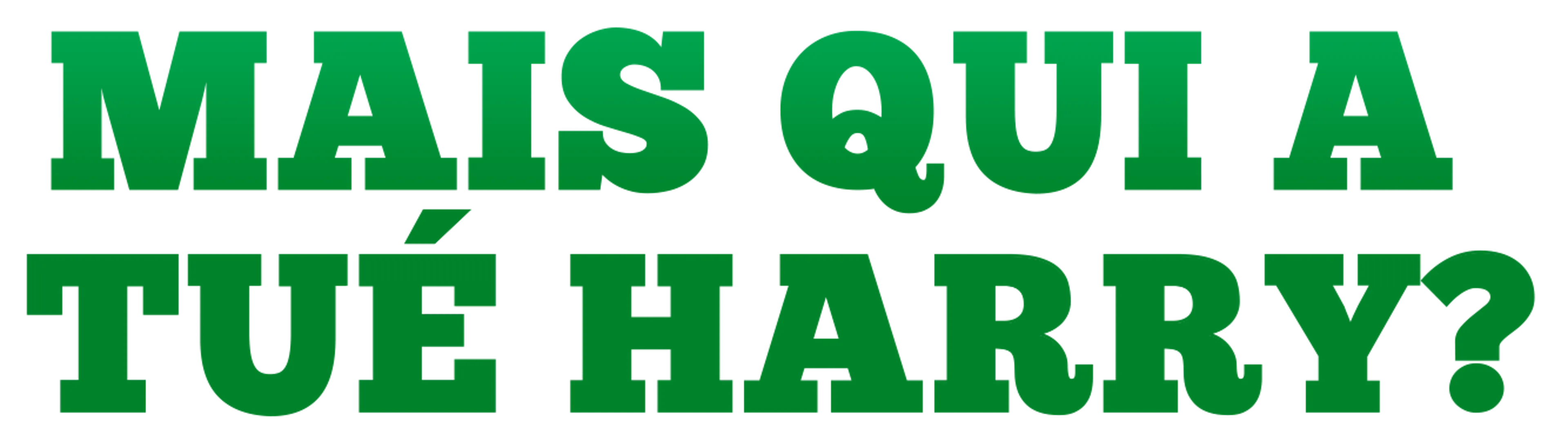 Mais qui a tué Harry ?