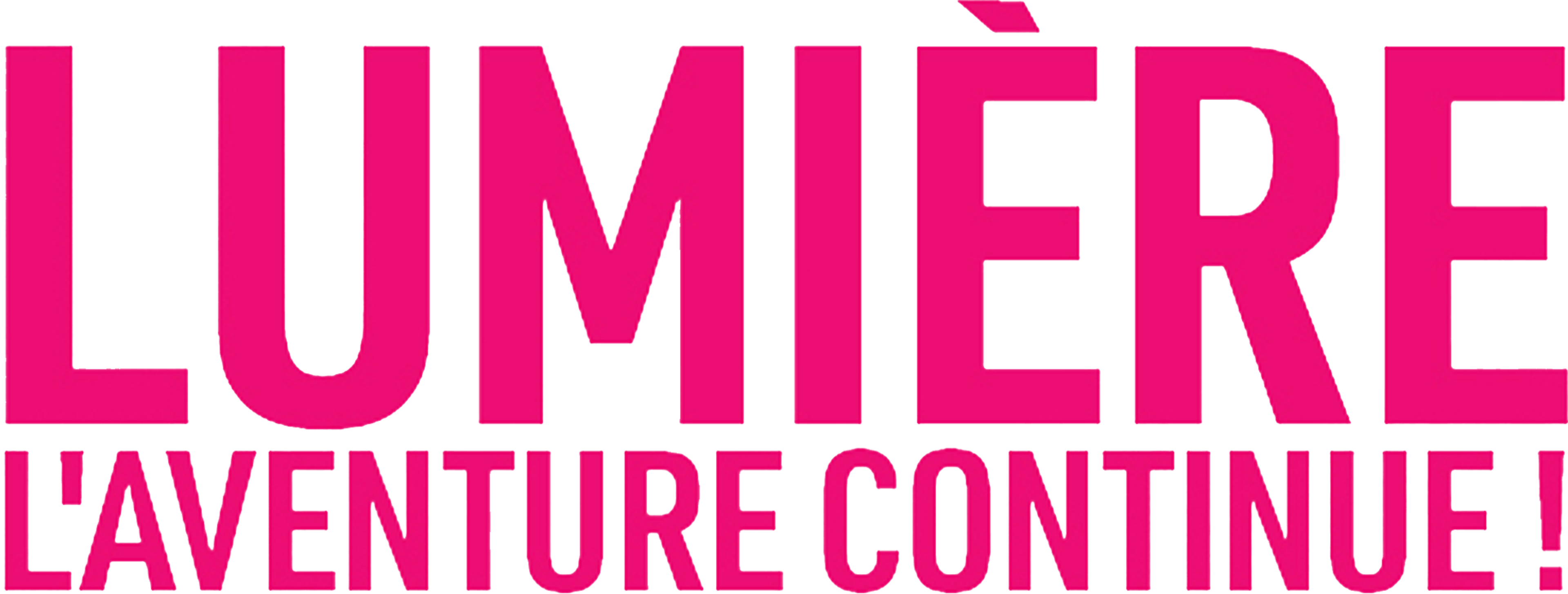 Lumière, l'aventure continue !