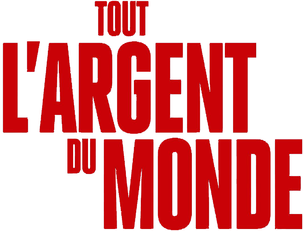 Tout l'argent du monde