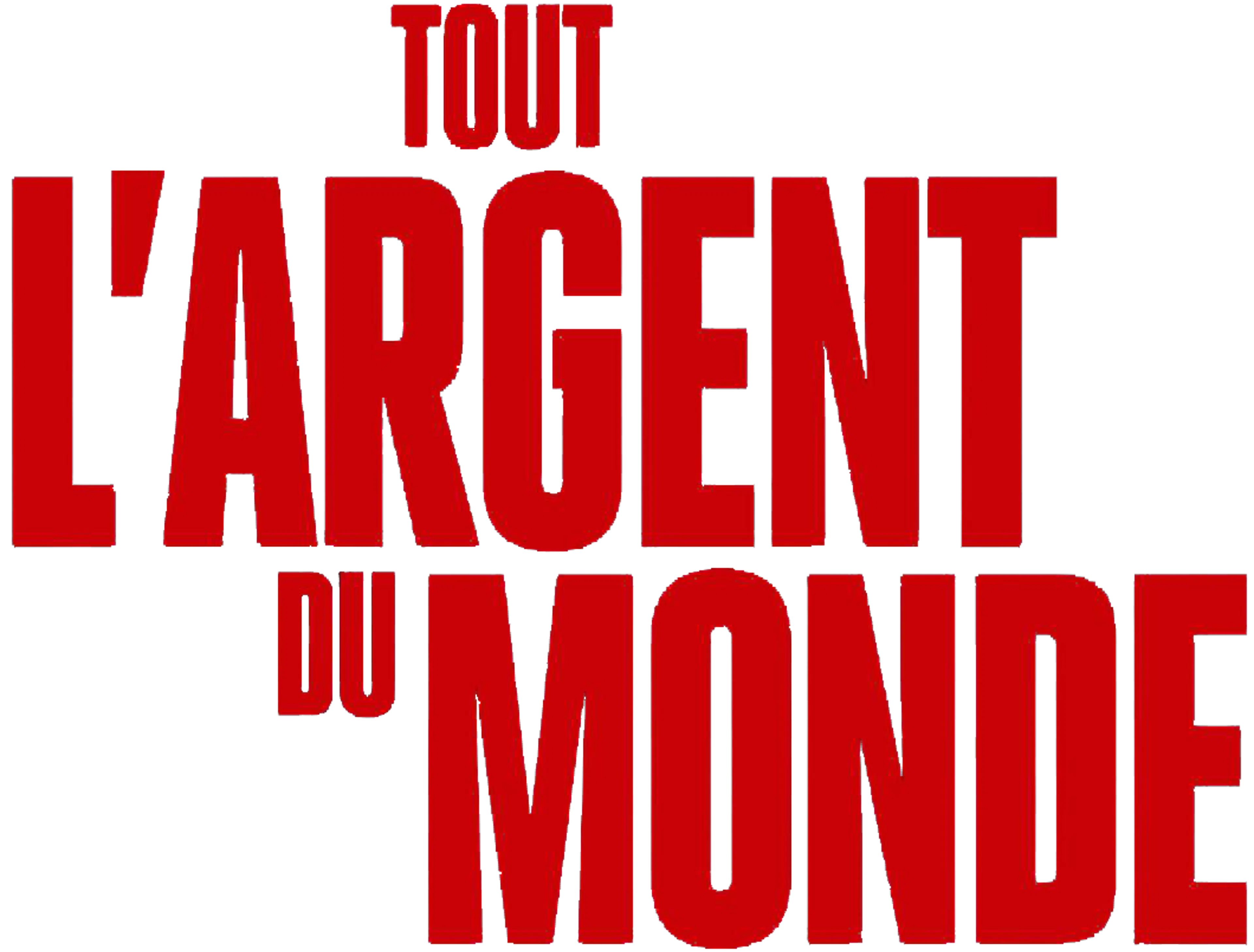 Tout l'argent du monde
