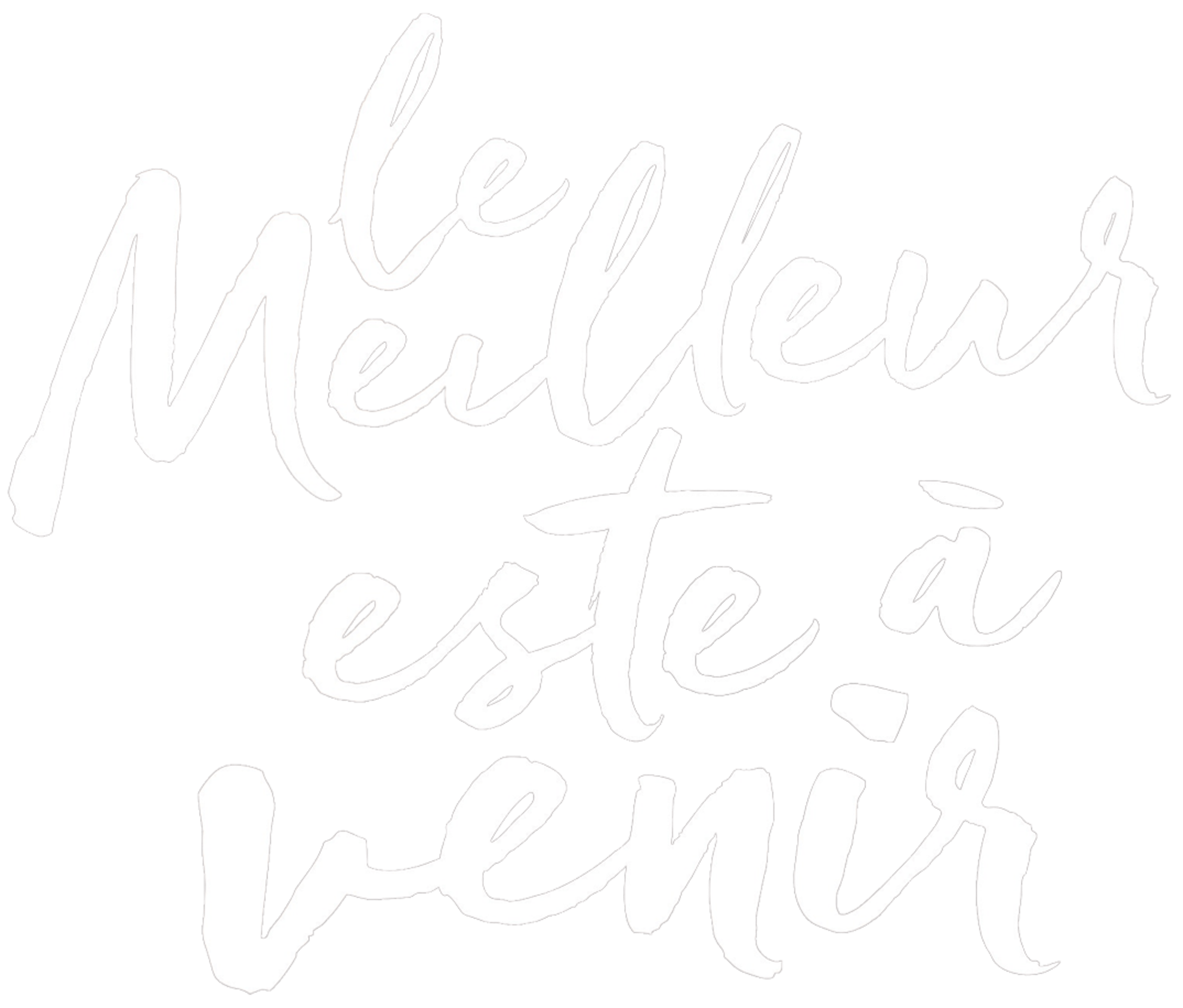 Le Meilleur reste à venir