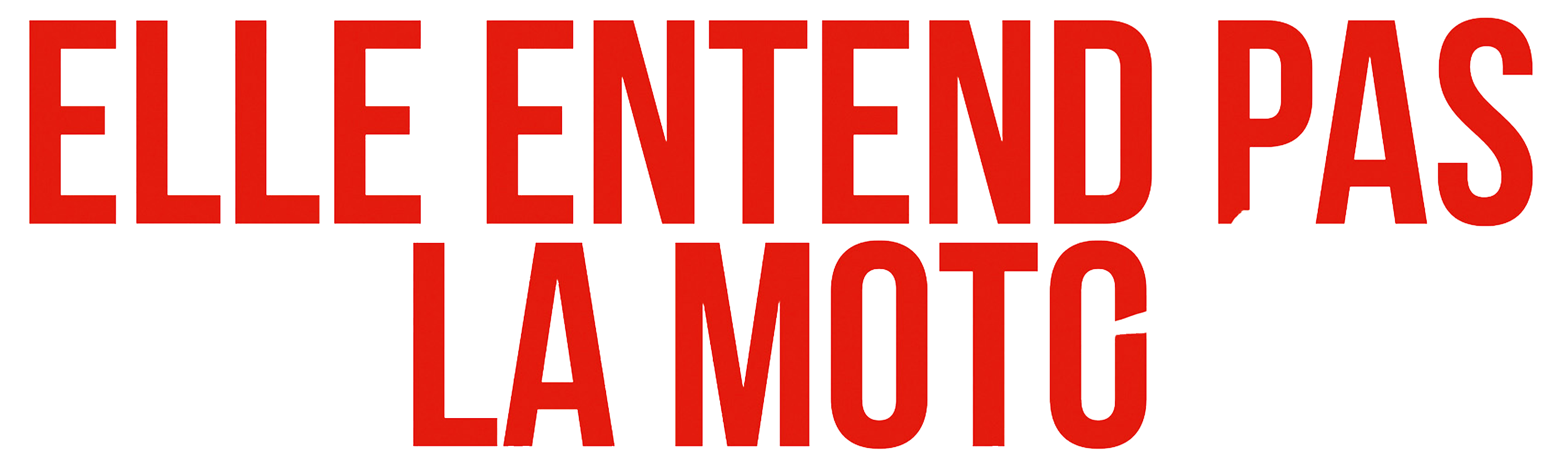 Elle entend pas la moto