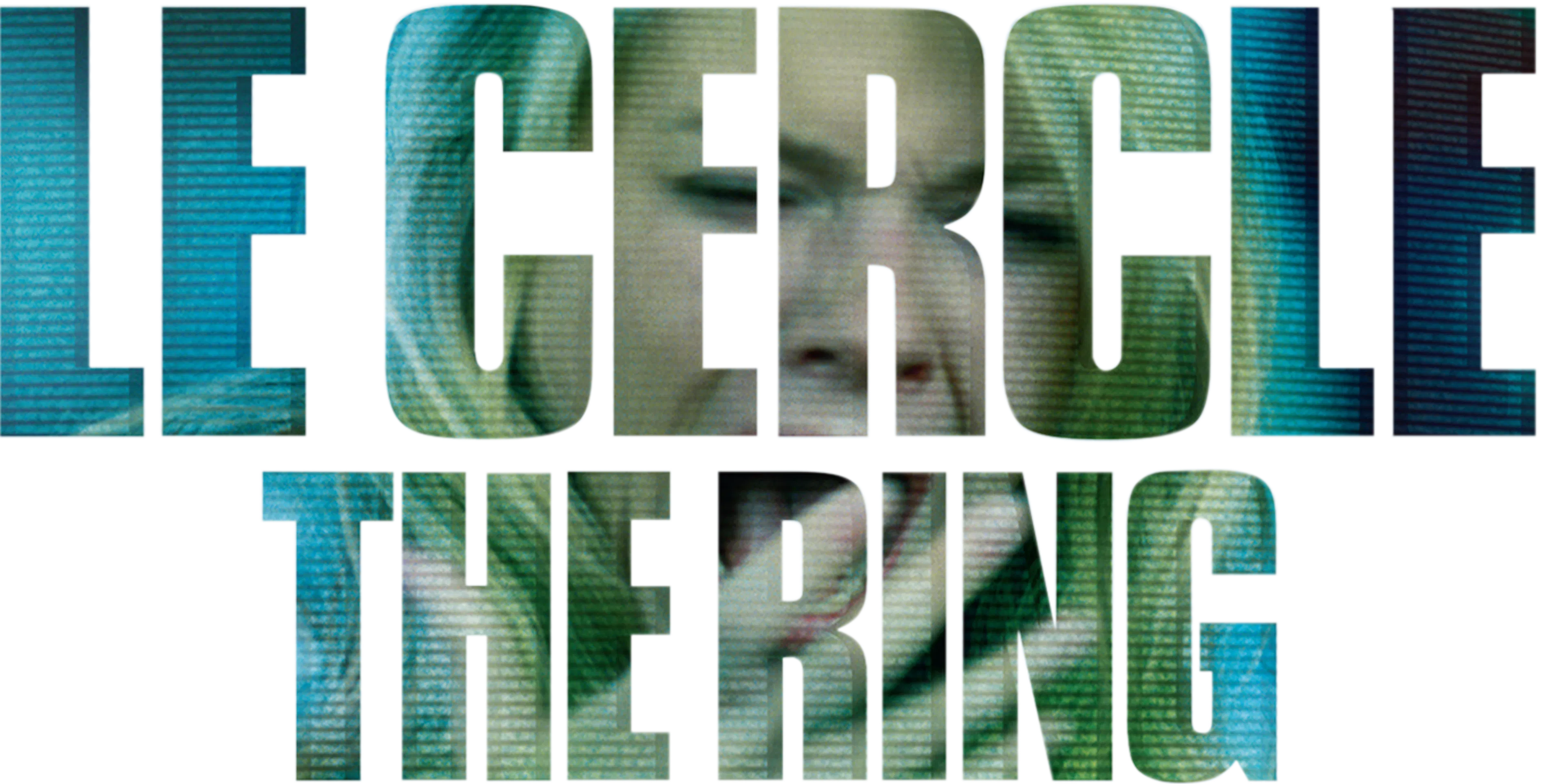 Le Cercle - The Ring