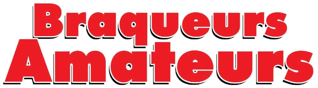 Braqueurs amateurs