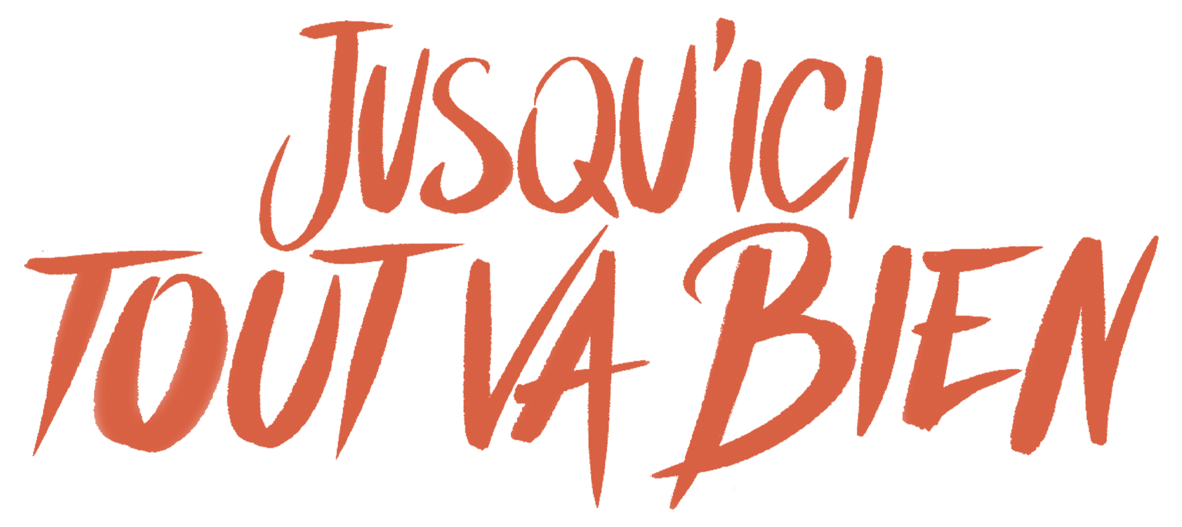 Jusqu'ici tout va bien