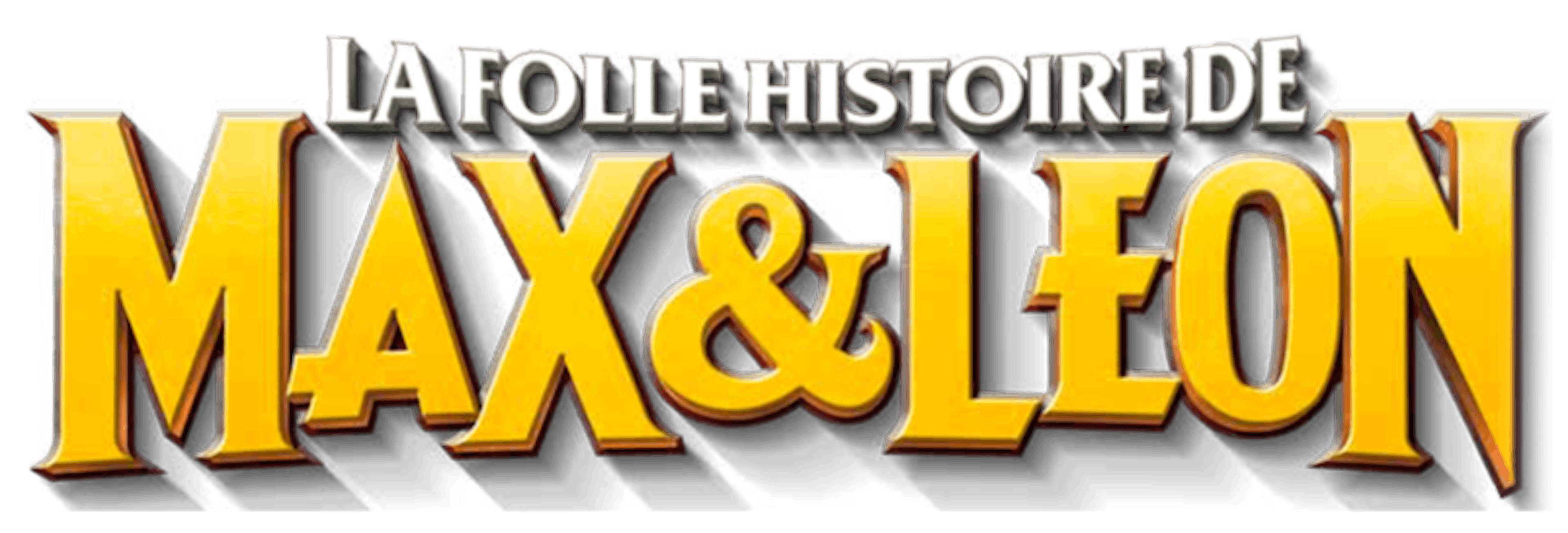 La Folle Histoire de Max et Léon