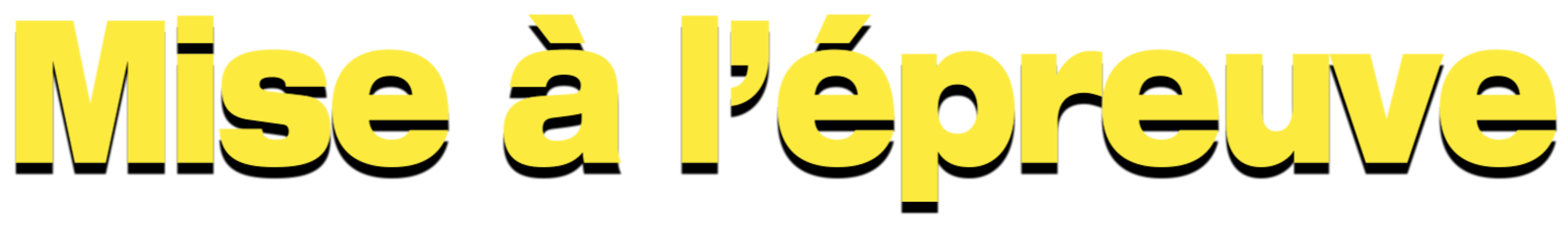 Mise à l'épreuve
