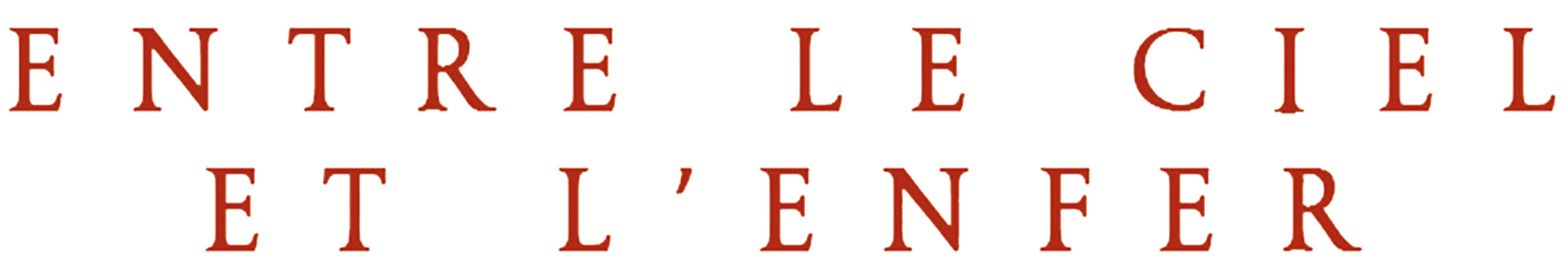 Entre le ciel et l'enfer