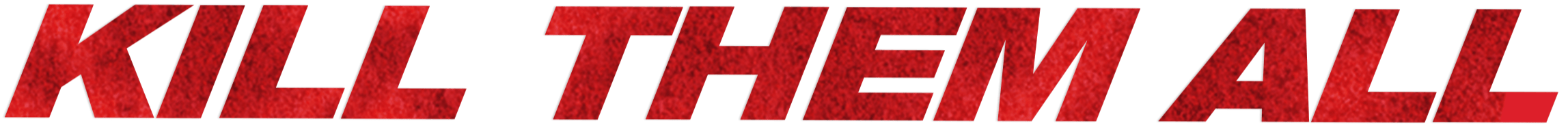Kill 'Em All