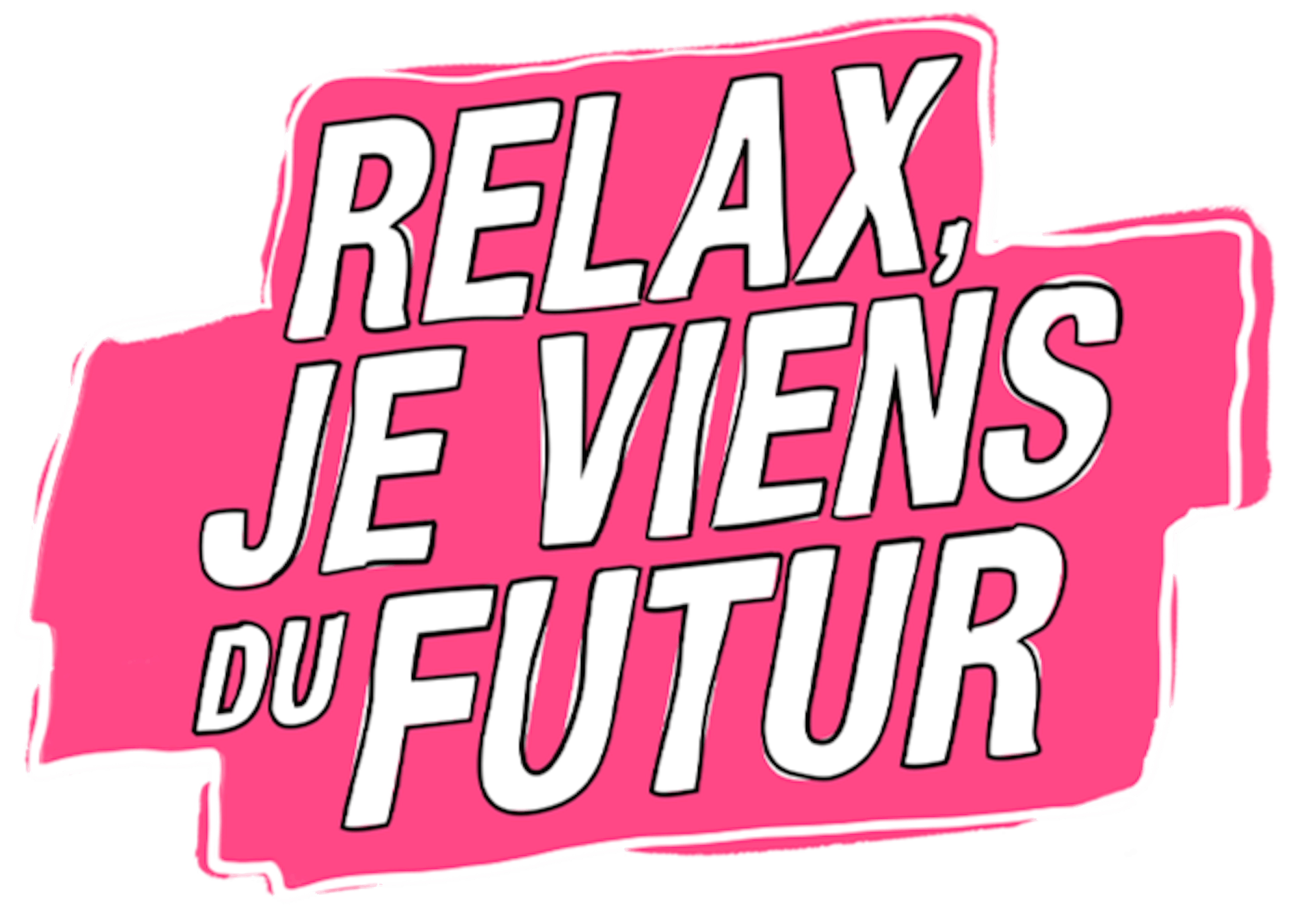 Relax, je viens du futur