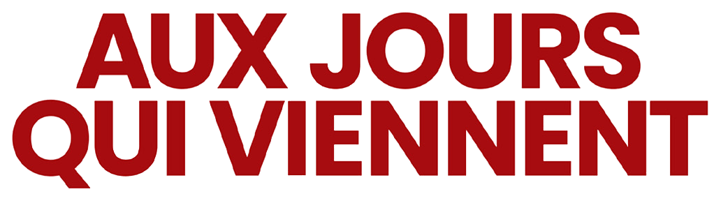 Aux jours qui viennent