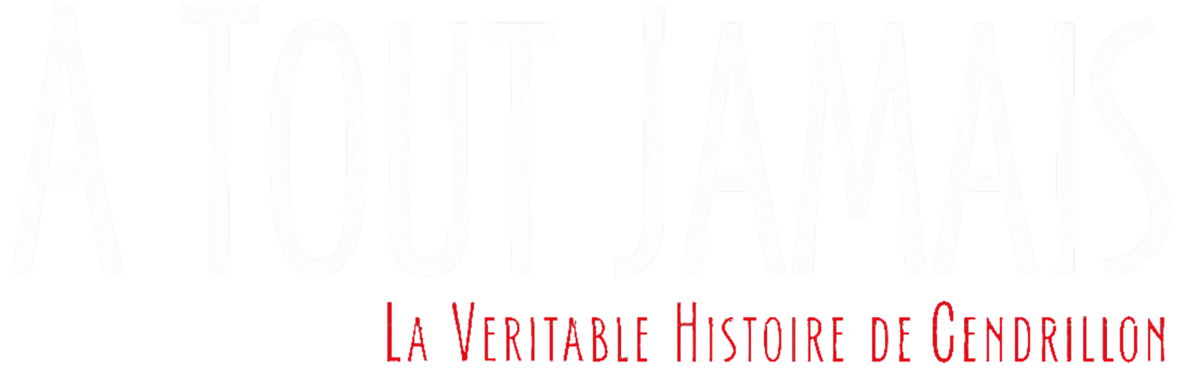 À tout jamais : Une histoire de Cendrillon