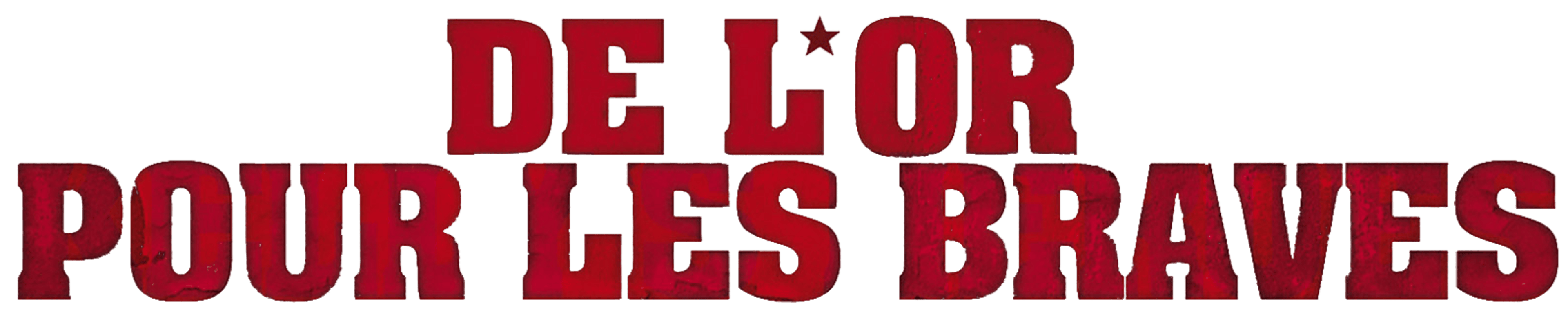 De l'or pour les braves