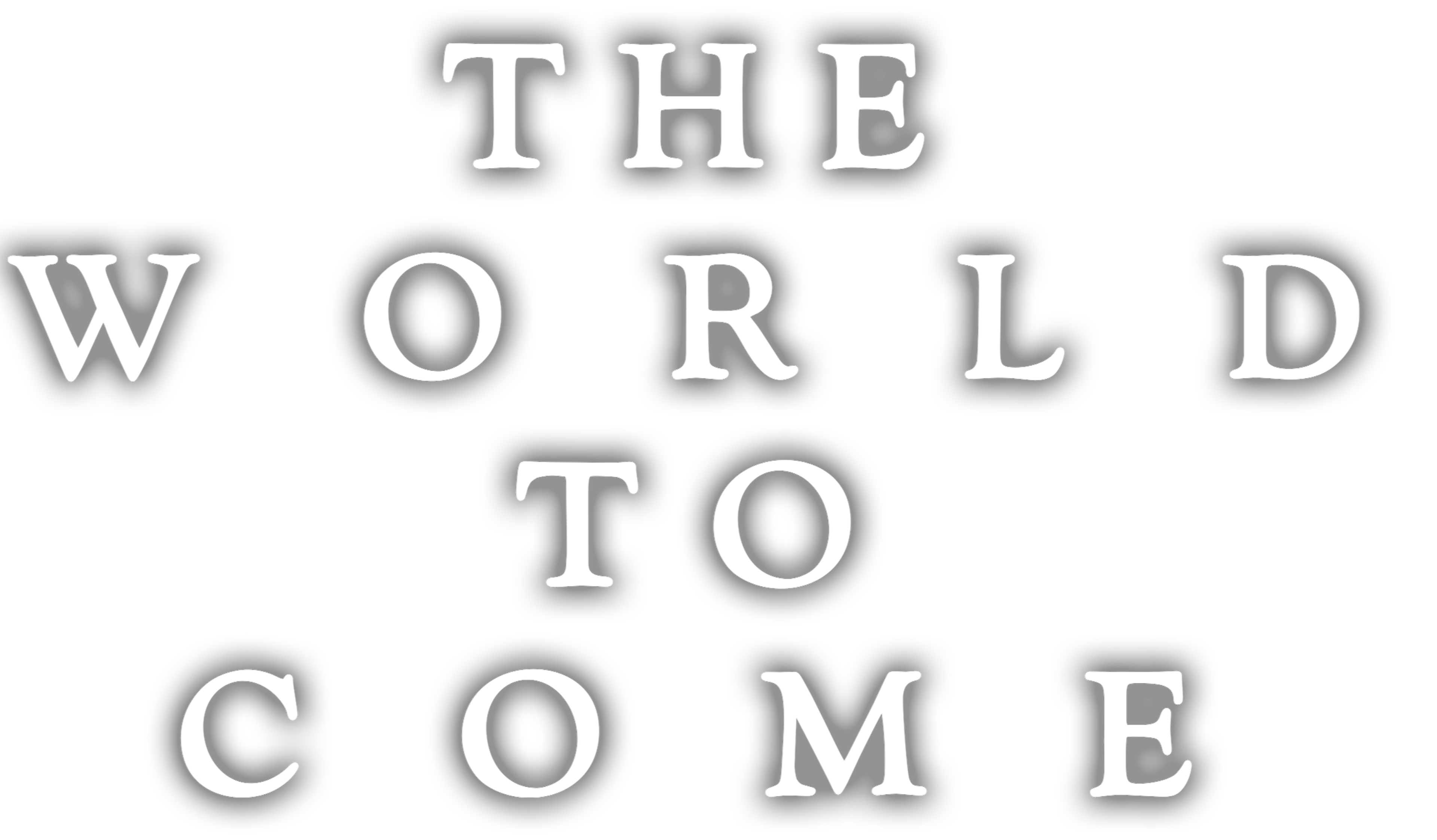 The World to Come