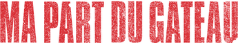 Ma part du gâteau