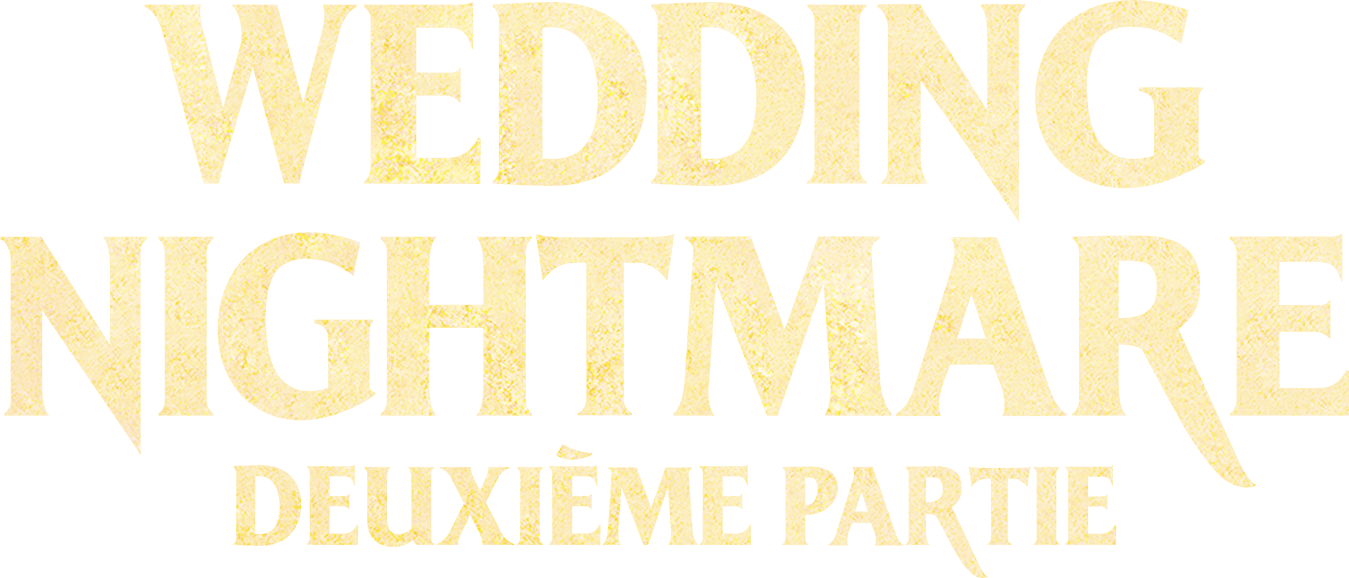 Wedding Nightmare : Deuxième partie