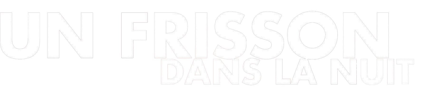 Un frisson dans la nuit