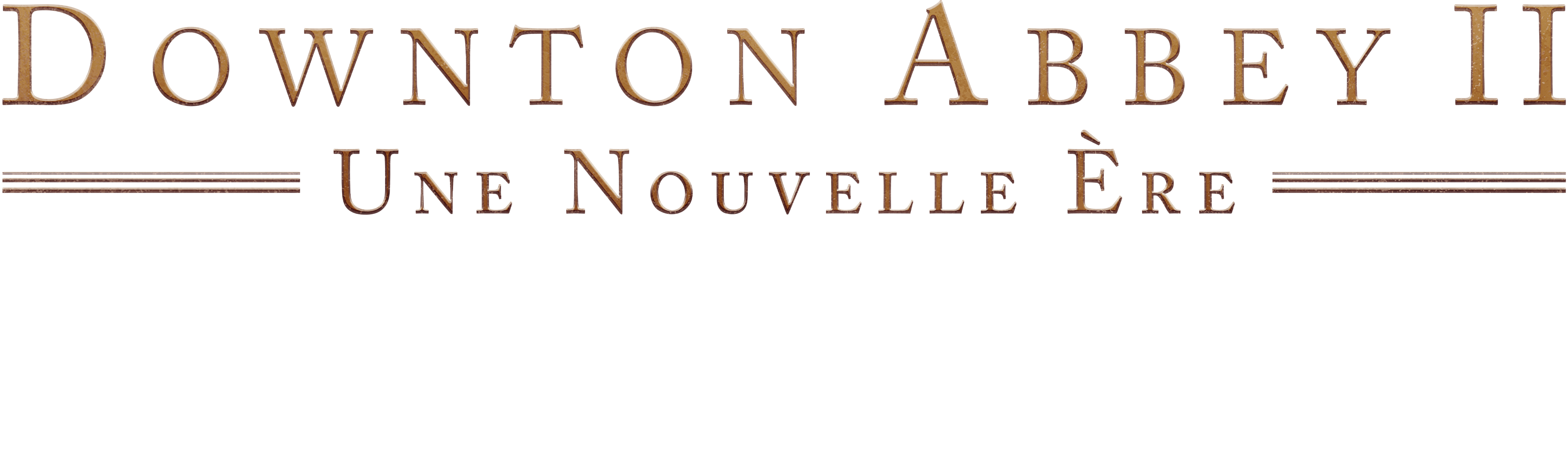Downton Abbey 2 : Une nouvelle ère
