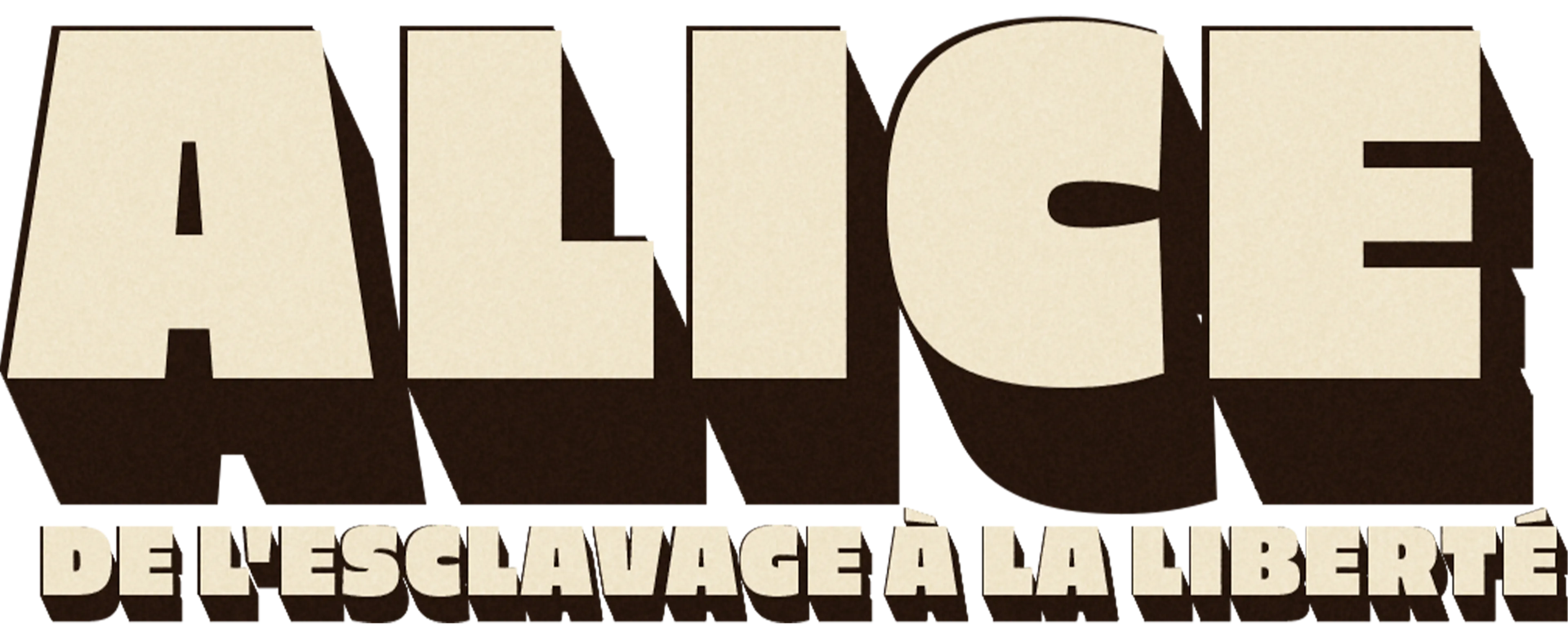 Alice : de l'esclavage à la liberté