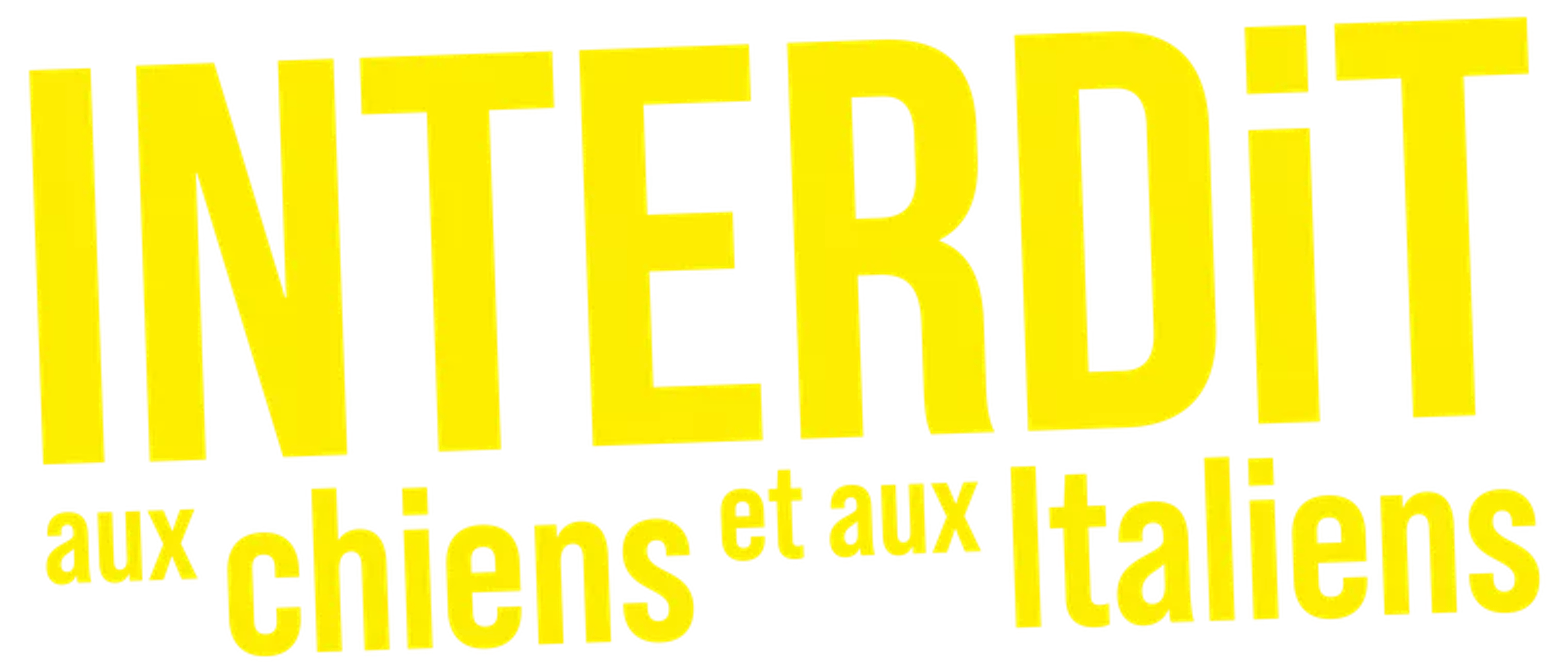 Interdit aux chiens et aux Italiens