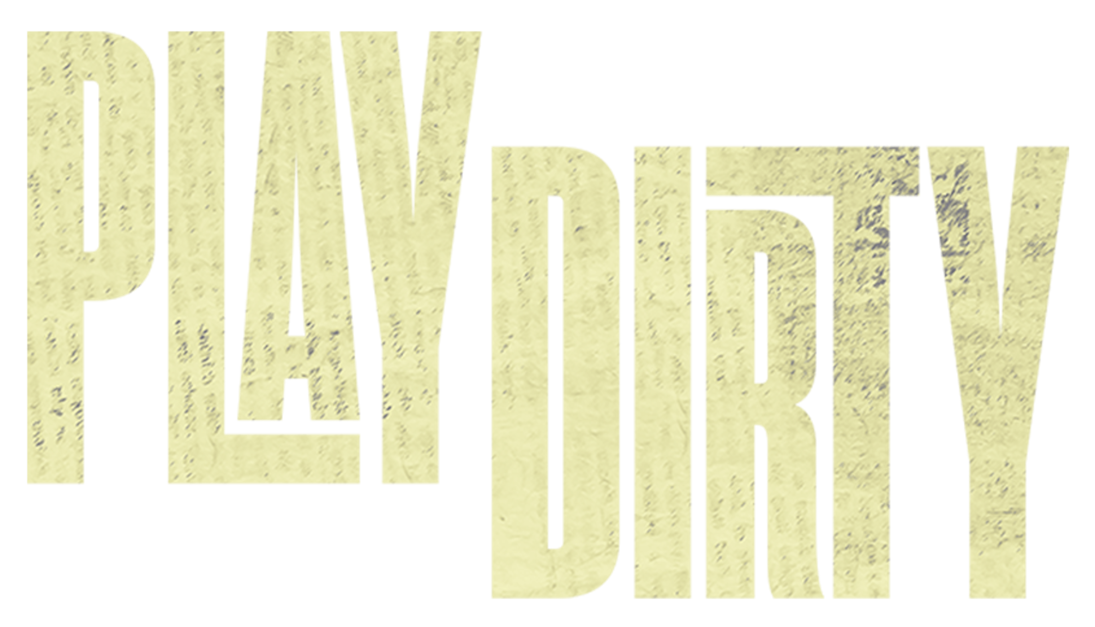 Play Dirty