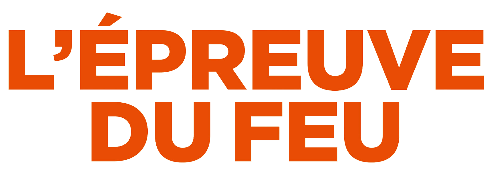 L'Épreuve du feu