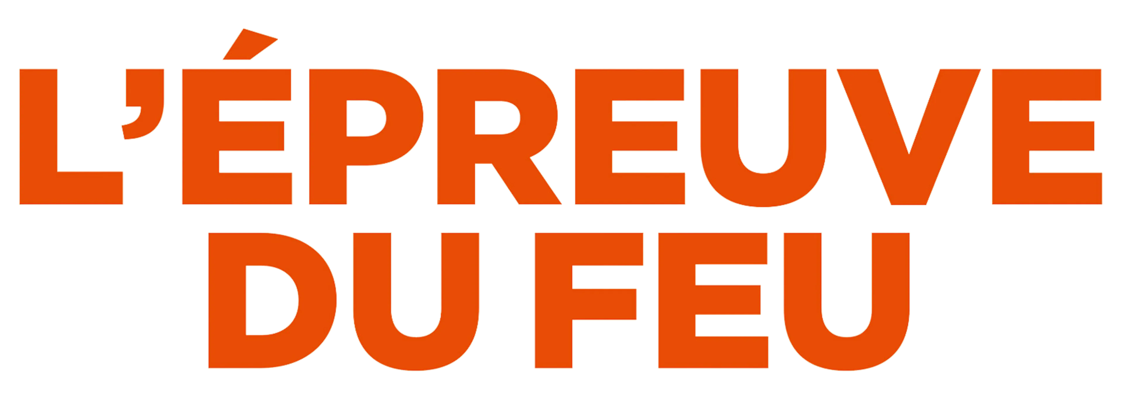 L'Épreuve du feu