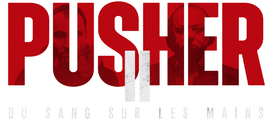 Pusher 2 : Du sang sur les mains