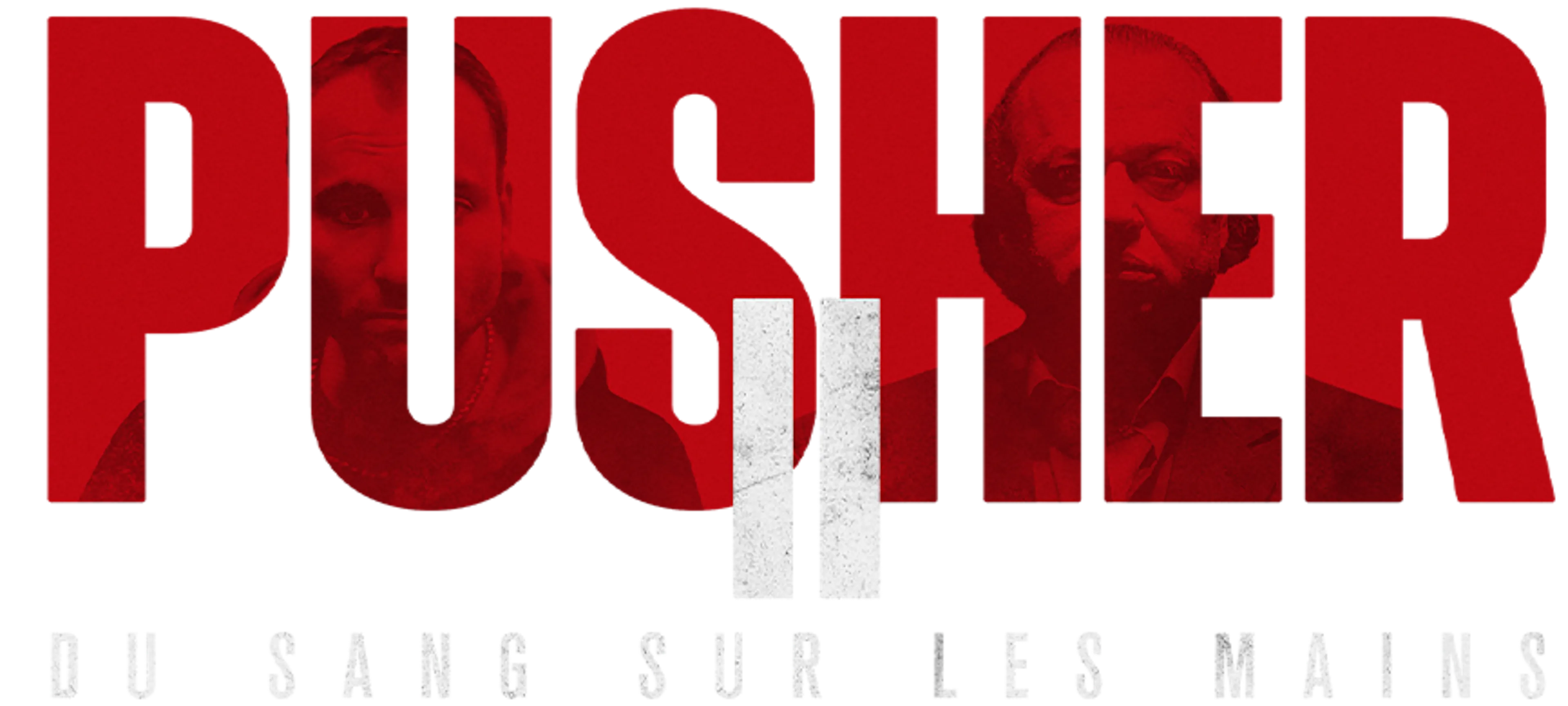 Pusher 2 : Du sang sur les mains