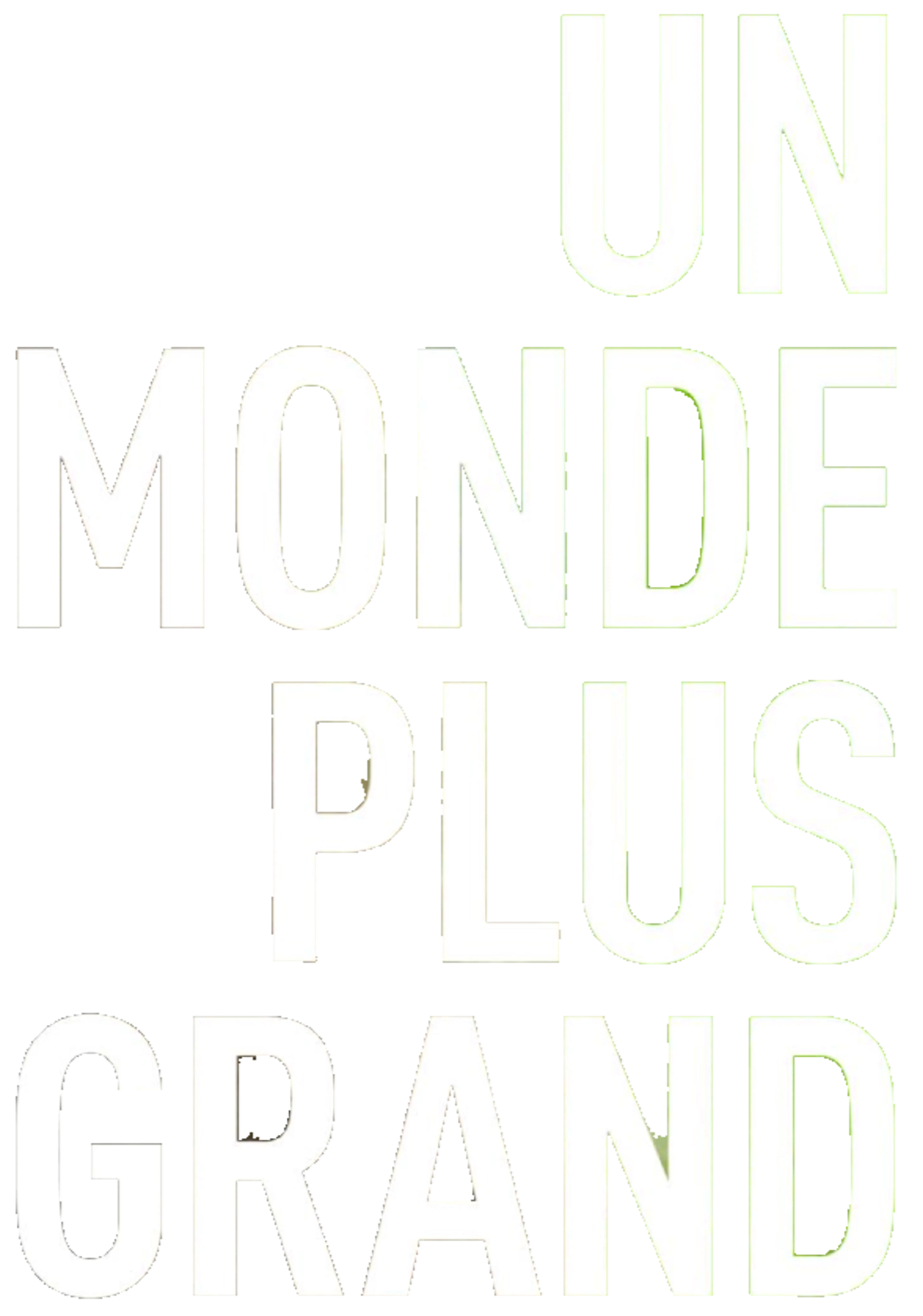 Un monde plus grand