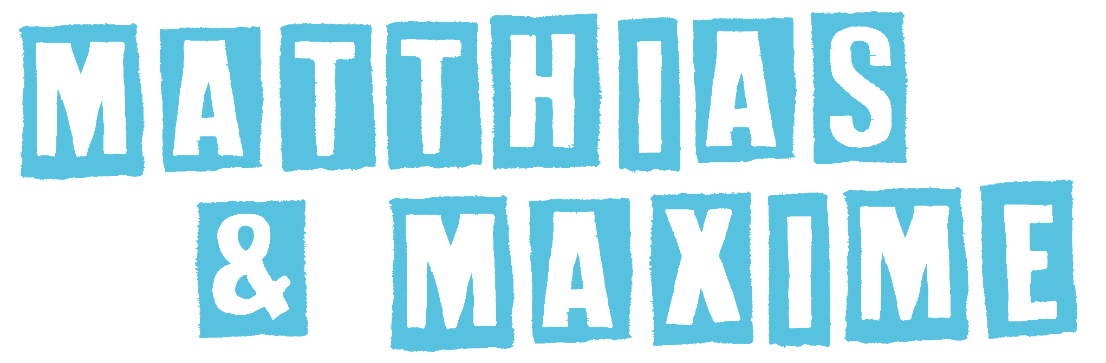 Matthias et Maxime