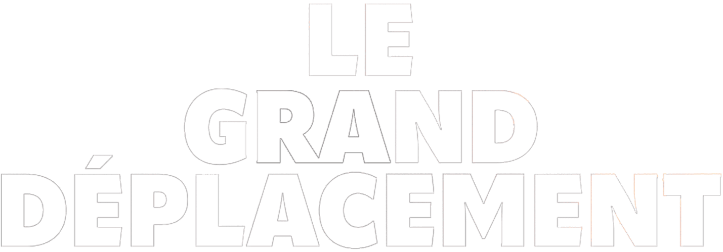 Le Grand Déplacement