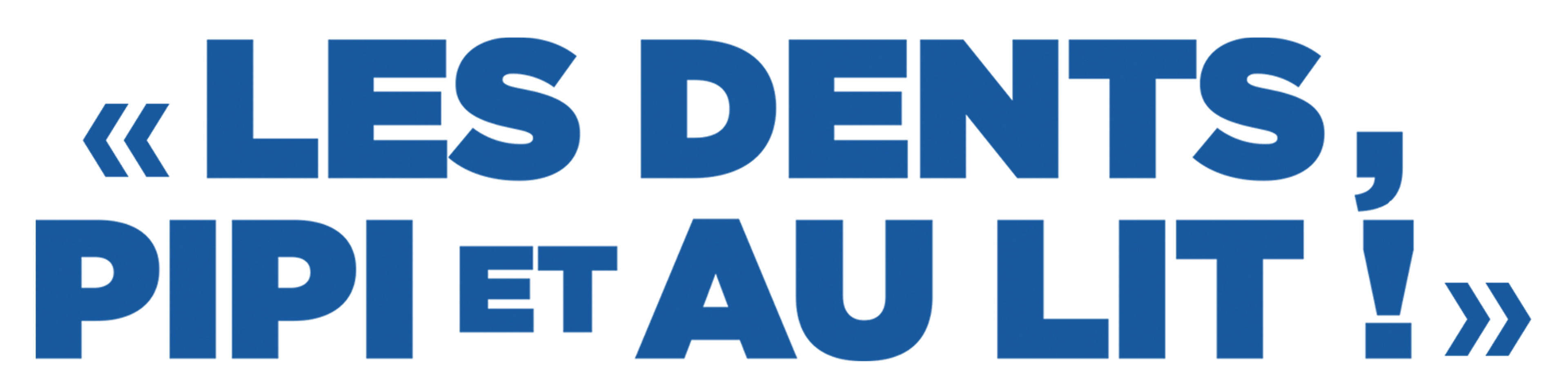 Les dents, pipi et au lit