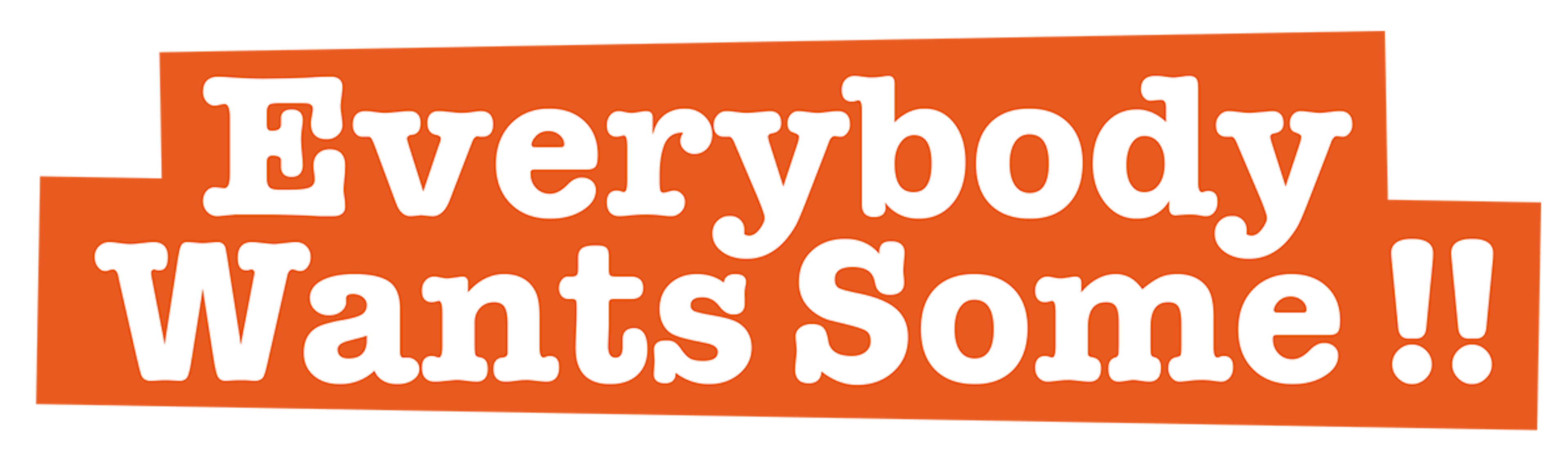 Everybody Wants Some!!