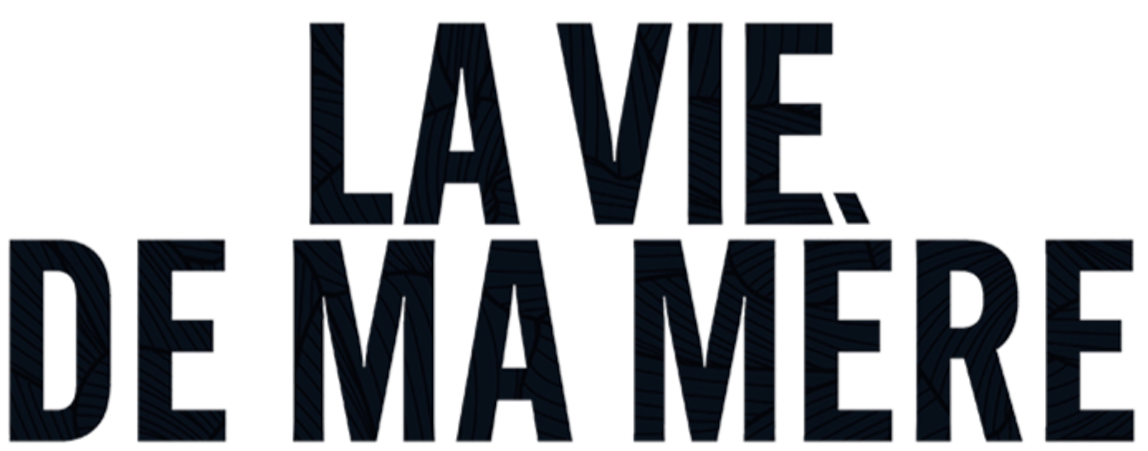 La Vie de ma mère