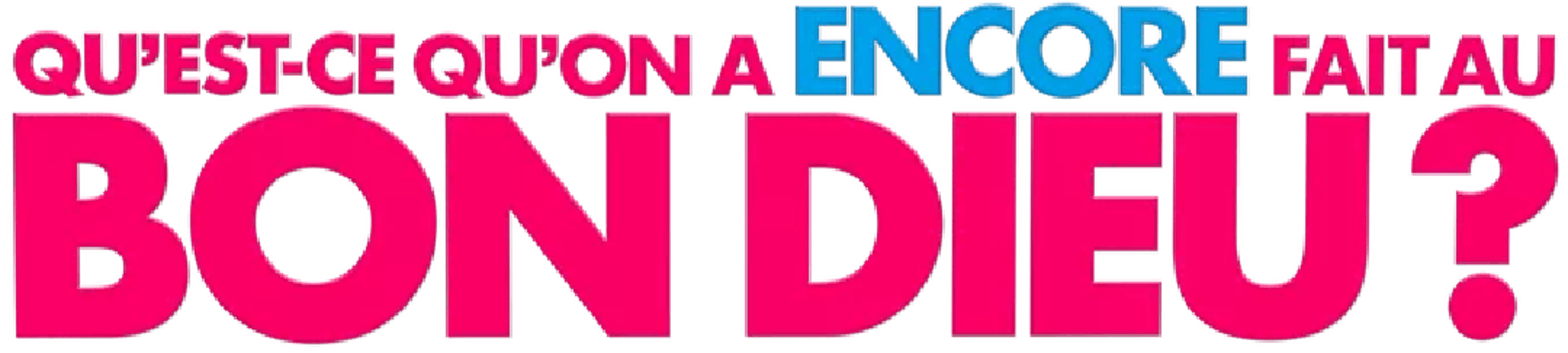 Qu'est-ce qu'on a encore fait au Bon Dieu ?