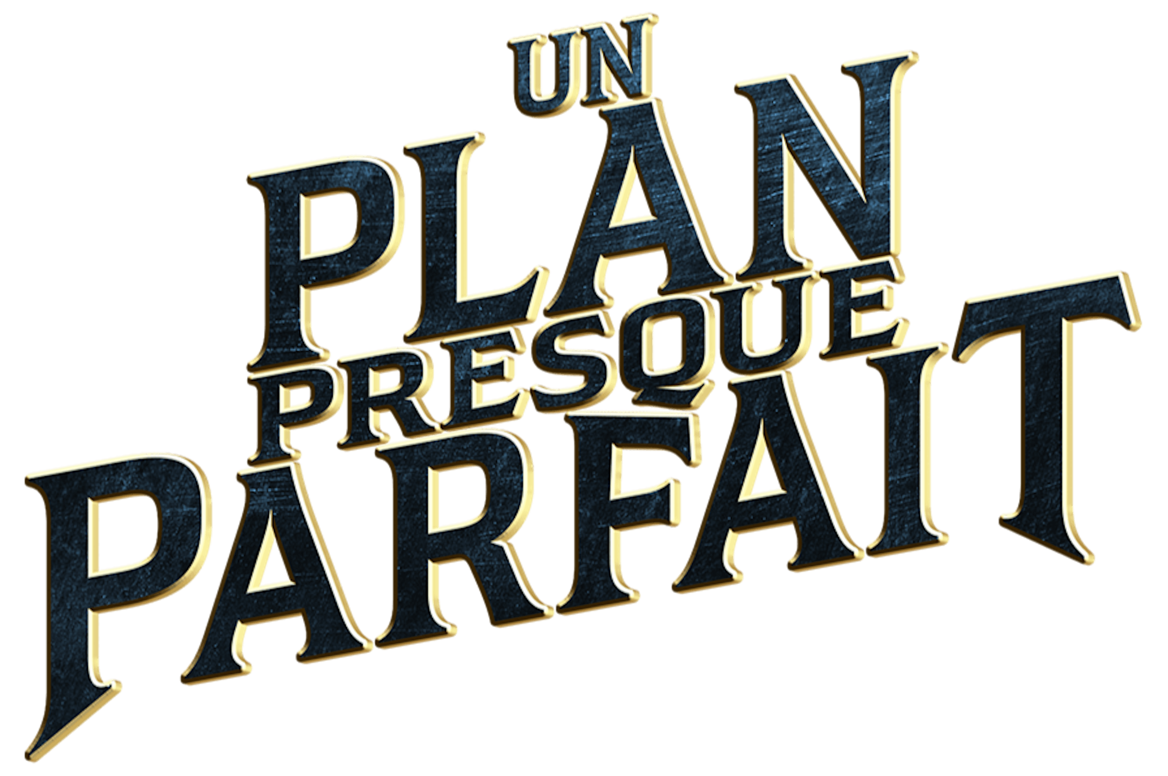 Un plan presque parfait