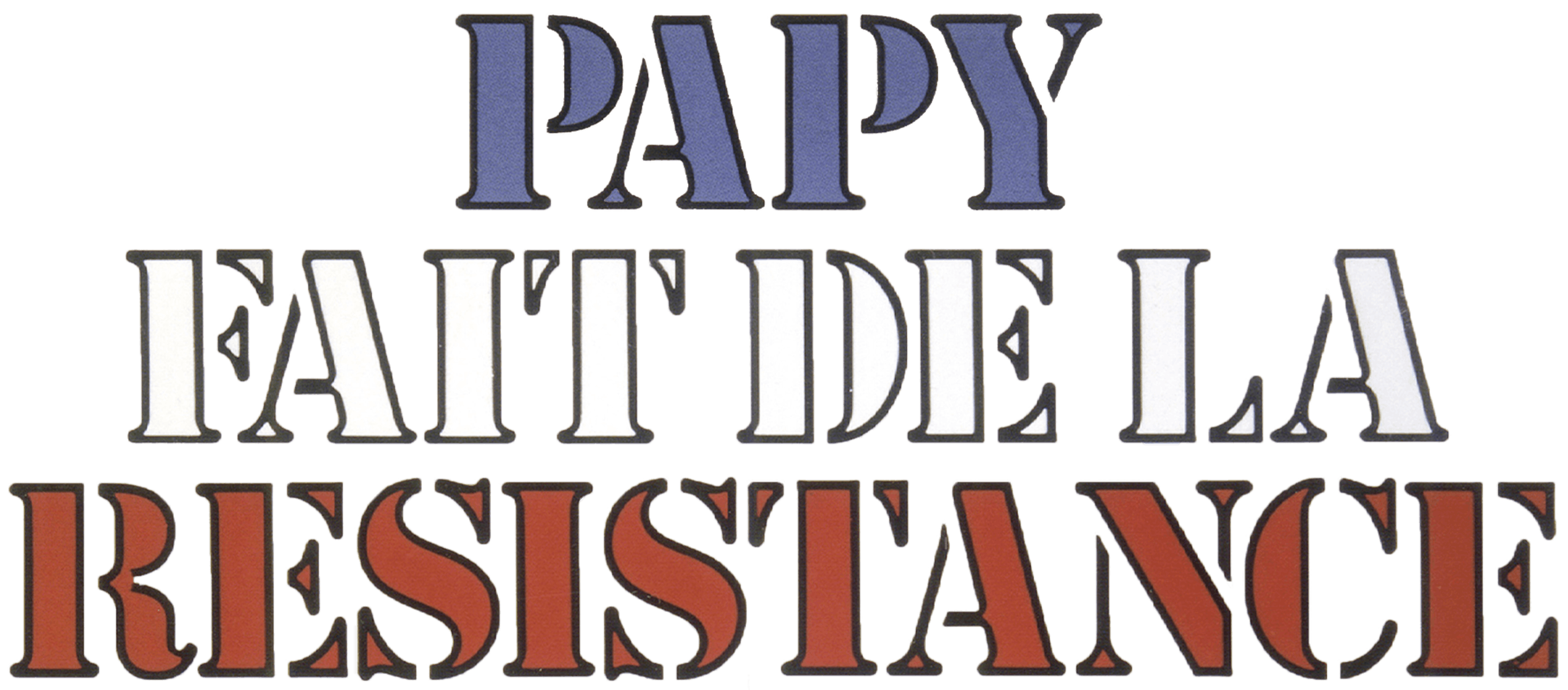 Papy fait de la résistance